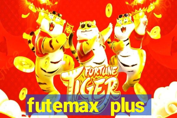 futemax plus futebol ao vivo