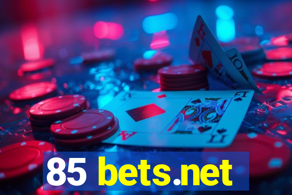 85 bets.net