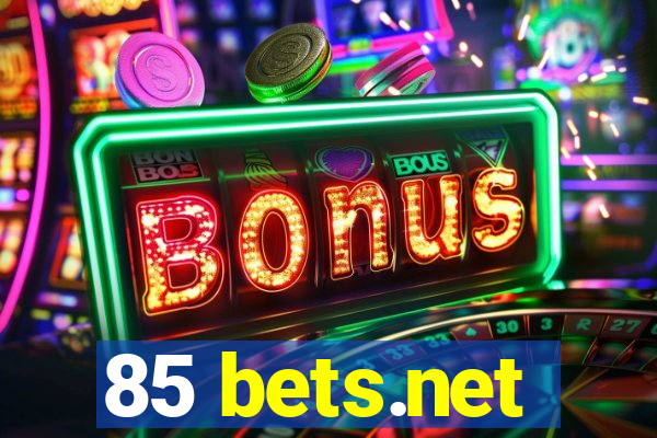 85 bets.net