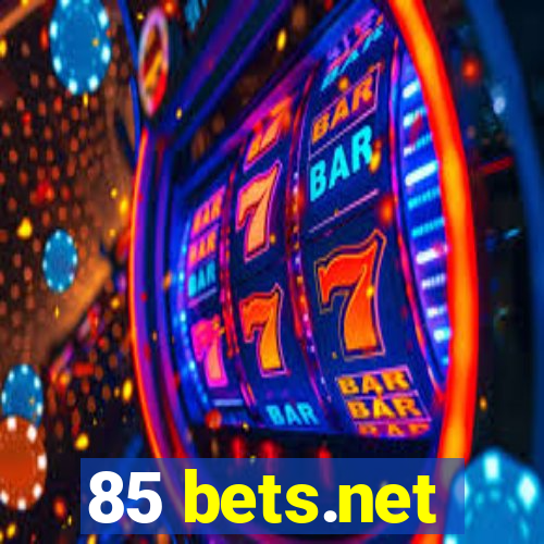 85 bets.net