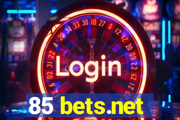 85 bets.net