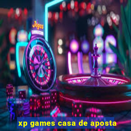 xp games casa de aposta