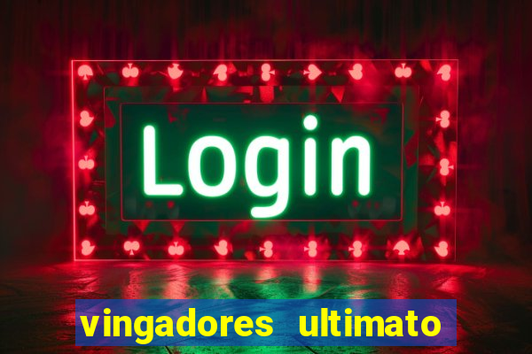 vingadores ultimato filme completo dublado google drive