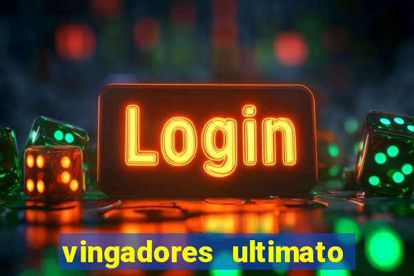 vingadores ultimato filme completo dublado google drive