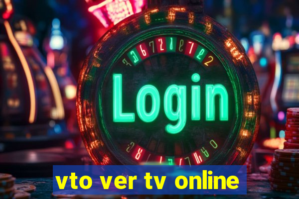 vto ver tv online