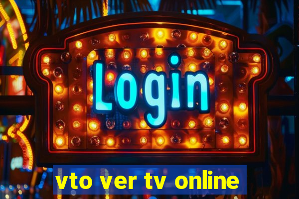 vto ver tv online