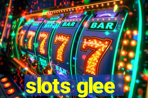 slots glee