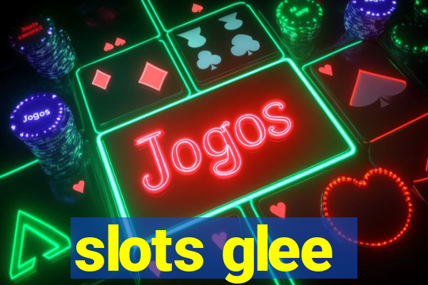 slots glee