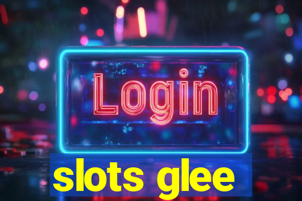 slots glee