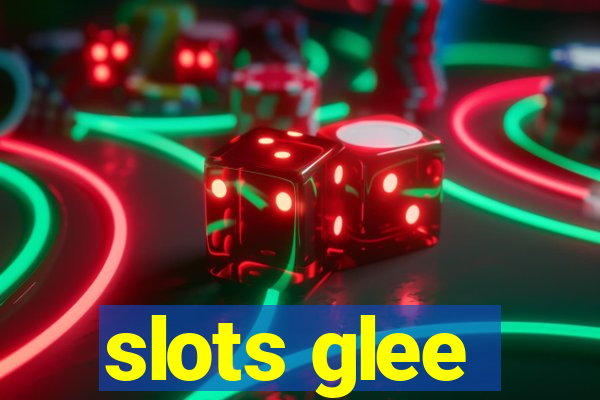 slots glee