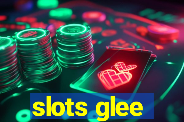 slots glee