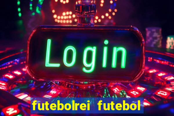 futebolrei futebol ao vivo