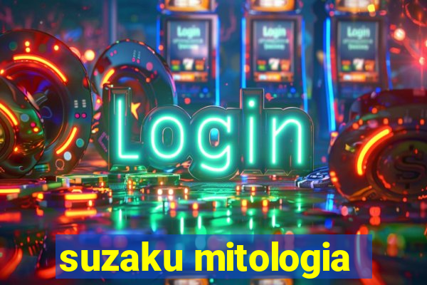 suzaku mitologia