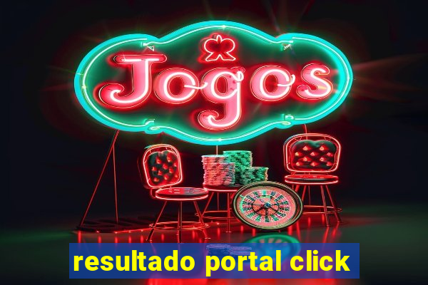 resultado portal click