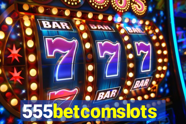 555betcomslots