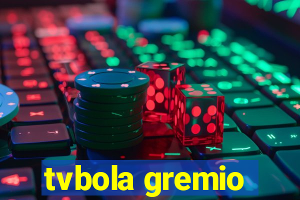 tvbola gremio