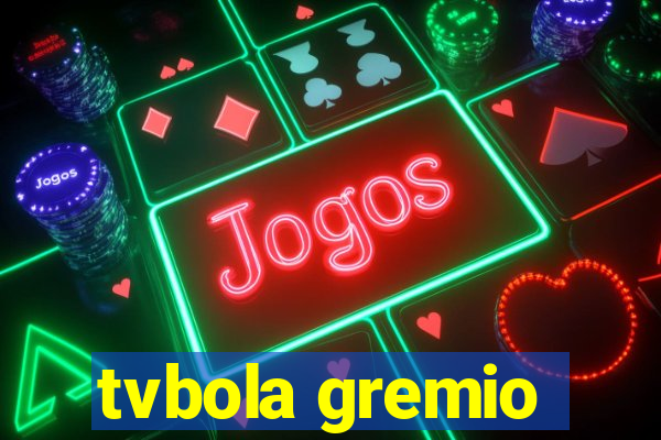 tvbola gremio