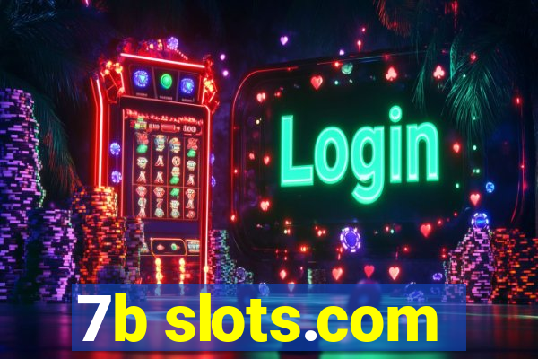 7b slots.com