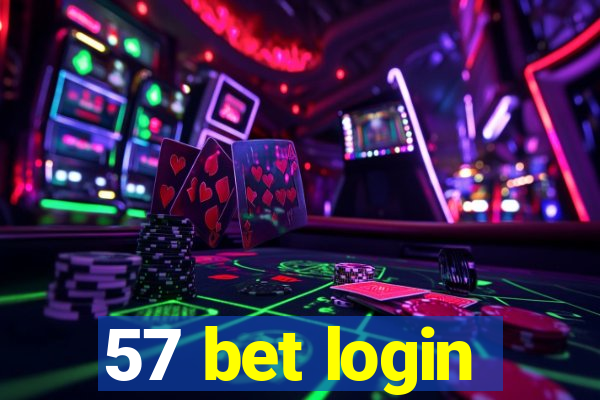 57 bet login