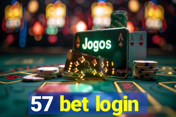 57 bet login