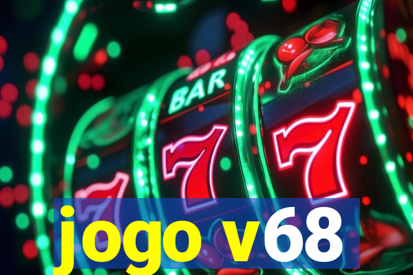 jogo v68