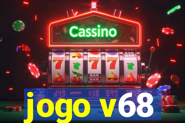 jogo v68