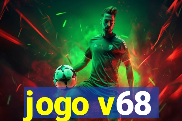 jogo v68