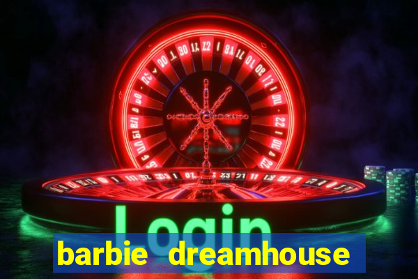 barbie dreamhouse adventures jogo tudo desbloqueado