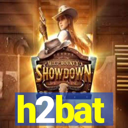 h2bat