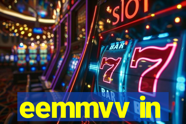 eemmvv in