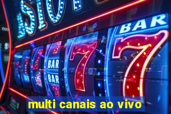 multi canais ao vivo