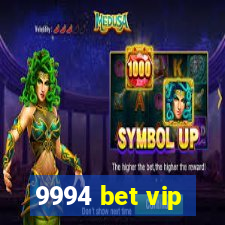 9994 bet vip