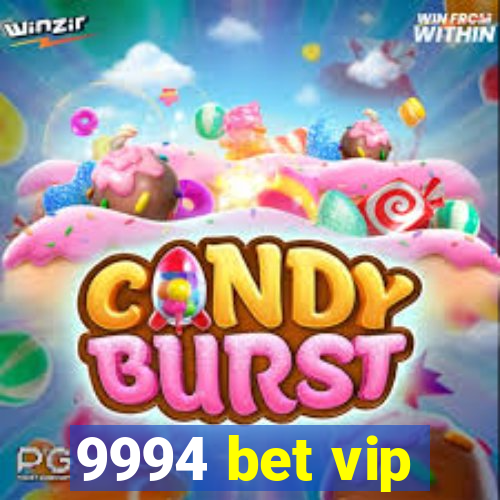 9994 bet vip