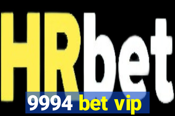 9994 bet vip