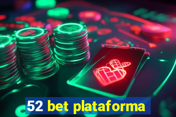 52 bet plataforma