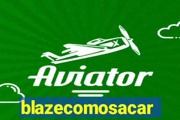 blazecomosacar