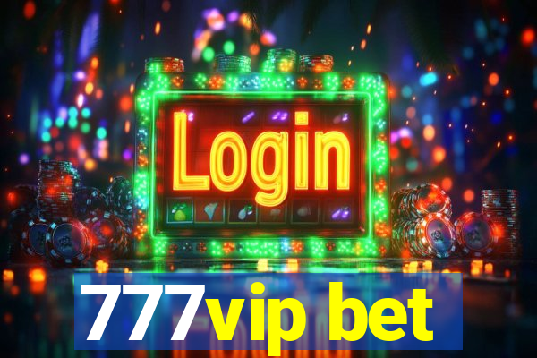 777vip bet