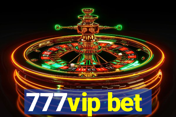 777vip bet