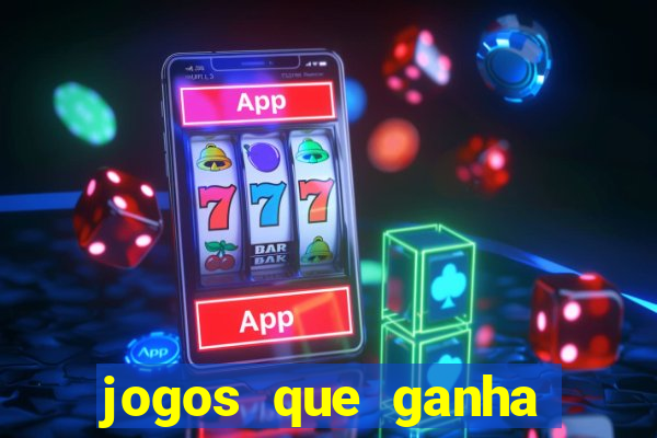 jogos que ganha dinheiro sem pagar nada