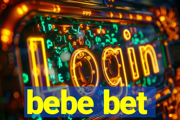 bebe bet