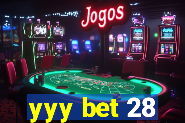 yyy bet 28