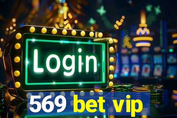 569 bet vip