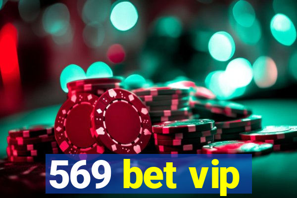 569 bet vip