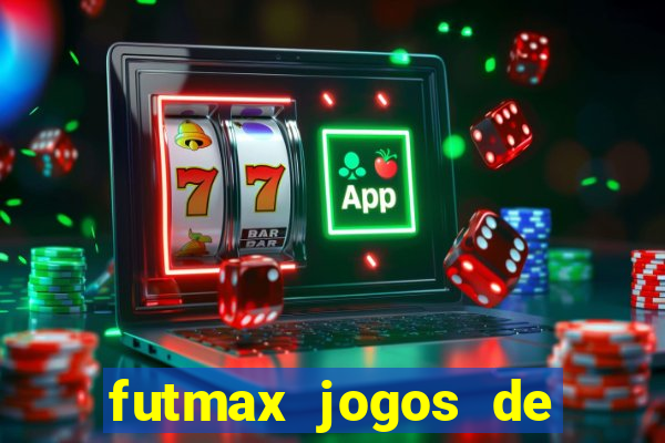 futmax jogos de hoje ao vivo