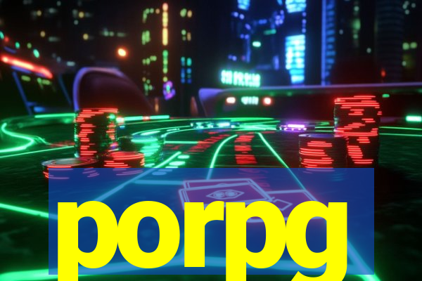 porpg