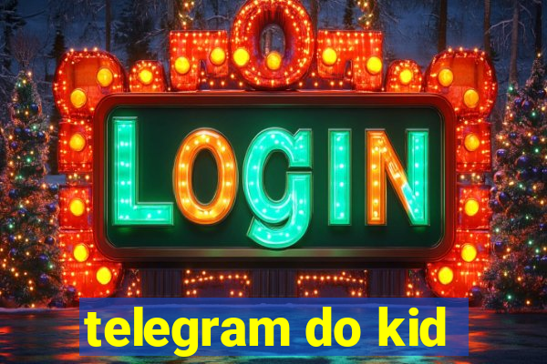 telegram do kid