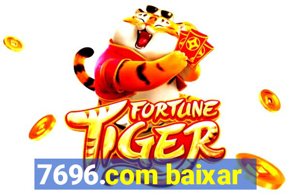 7696.com baixar