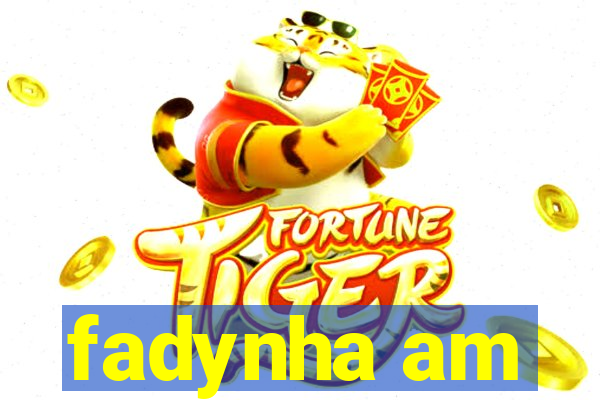 fadynha am