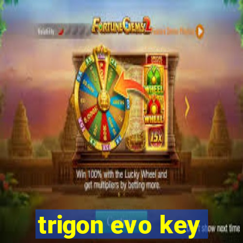 trigon evo key