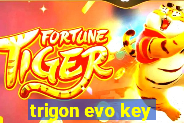 trigon evo key